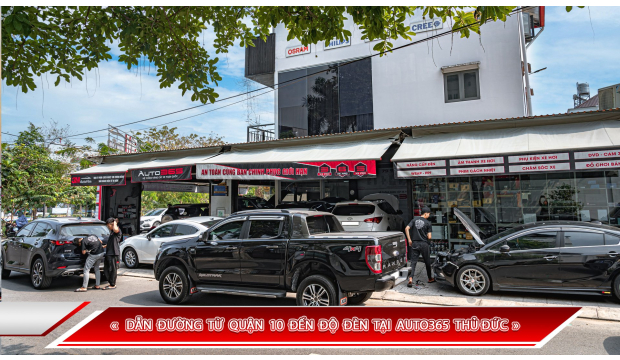 DẪN ĐƯỜNG TỪ QUẬN 10 ĐẾN ĐỘ ĐÈN TẠI AUTO365 THỦ ĐỨC